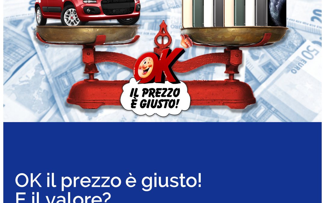 OK il prezzo è giusto! E il valore?