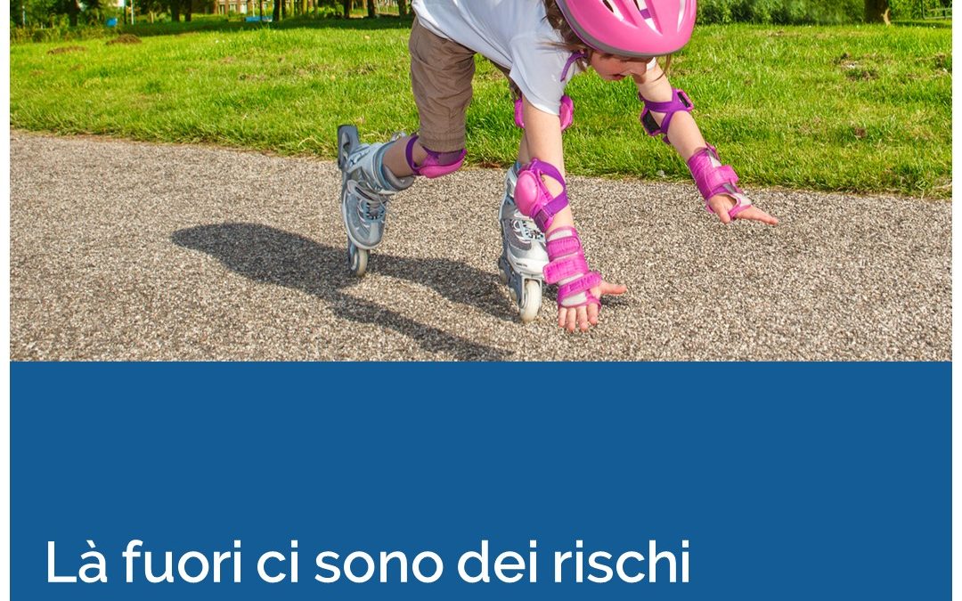 Là fuori ci sono dei rischi